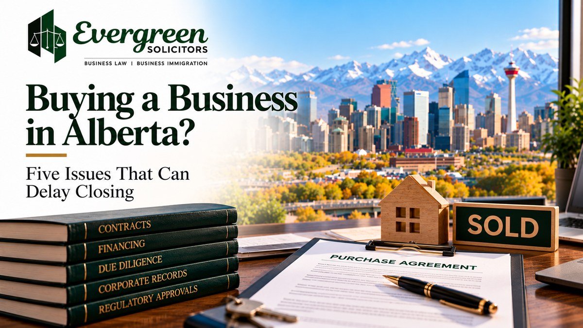Five legal issues that can delay the closing of a business purchase in Alberta